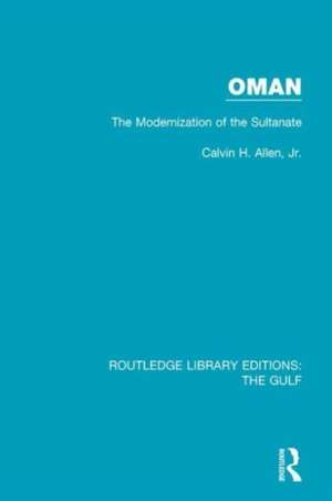 Oman: the Modernization of the Sultanate de Calvin H. Allen, Jr