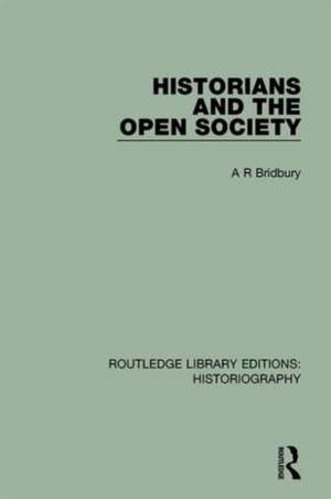 Historians and the Open Society de A. R. Bridbury