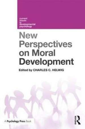 New Perspectives on Moral Development de Charles C. Helwig