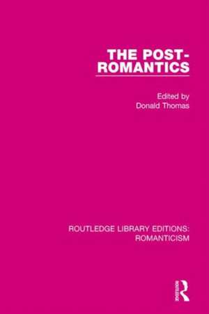 The Post-Romantics de Donald Thomas