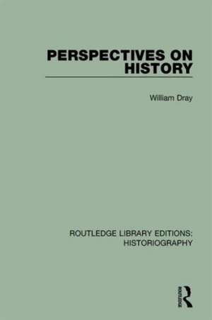 Perspectives on History de William Dray