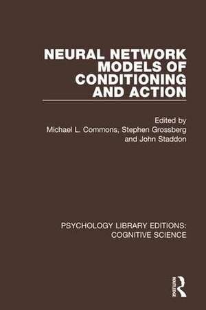 Neural Network Models of Conditioning and Action de Michael L. Commons