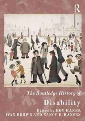 The Routledge History of Disability de Roy Hanes