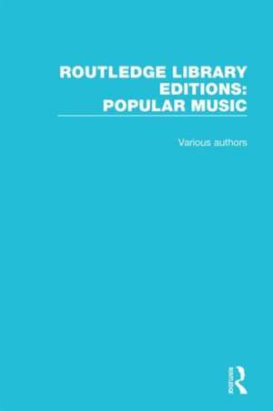 Routledge Library Editions: Popular Music de Various