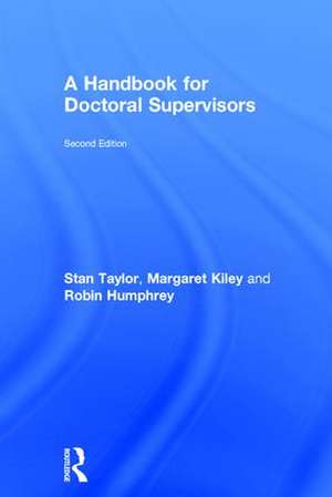 A Handbook for Doctoral Supervisors de Stan Taylor