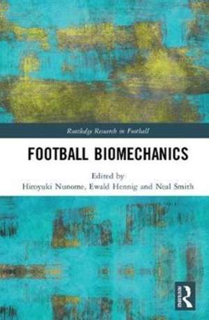 Football Biomechanics de Hiroyuki Nunome