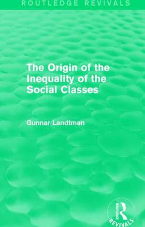 The Origin of the Inequality of the Social Classes de Gunnar Landtman