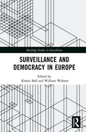 Surveillance and Democracy in Europe de Kirstie Ball