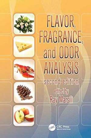 Flavor, Fragrance, and Odor Analysis de Ray Marsili