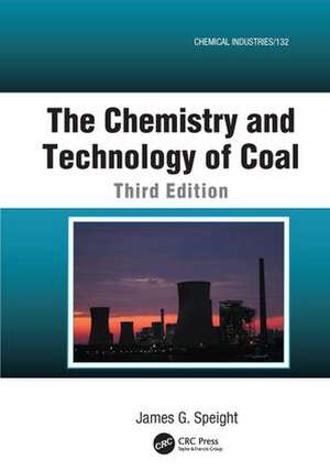 The Chemistry and Technology of Coal de James G. Speight