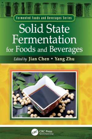 Solid State Fermentation for Foods and Beverages de Jian Chen