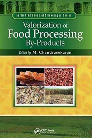 Valorization of Food Processing By-Products de M. Chandrasekaran