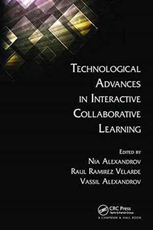 Technological Advances in Interactive Collaborative Learning de Nia Alexandrov