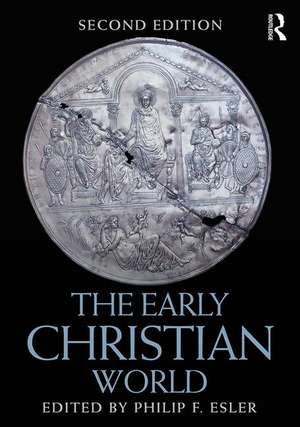 The Early Christian World de Philip Esler