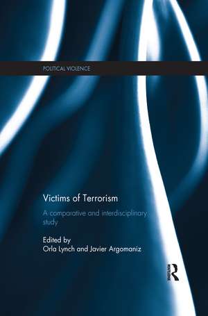 Victims of Terrorism: A Comparative and Interdisciplinary Study de Orla Lynch