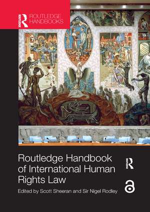 Routledge Handbook of International Human Rights Law de Scott Sheeran