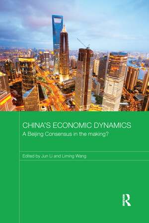 China's Economic Dynamics: A Beijing Consensus in the making? de Jun Li