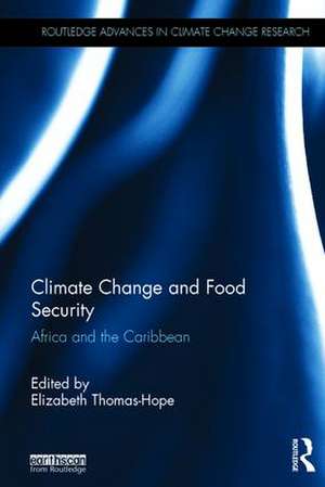 Climate Change and Food Security: Africa and the Caribbean de Elizabeth Thomas Hope