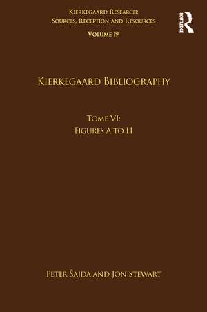 Volume 19, Tome VI: Kierkegaard Bibliography: Figures A to H de Peter Šajda