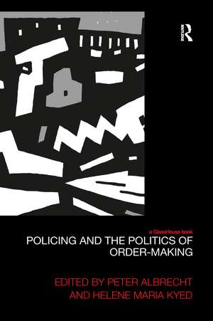 Policing and the Politics of Order-Making de Peter Albrecht