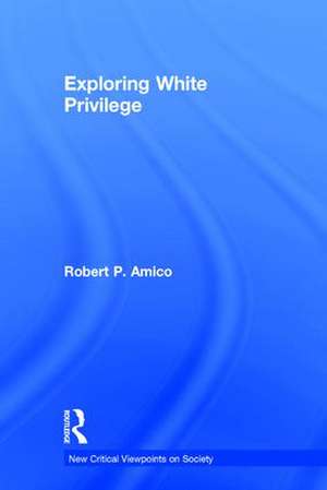 Exploring White Privilege de Robert Amico