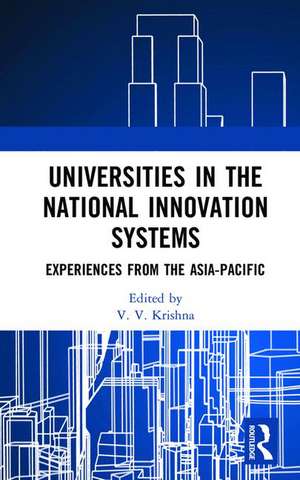 Universities in the National Innovation Systems: Experiences from the Asia-Pacific de V. V. Krishna