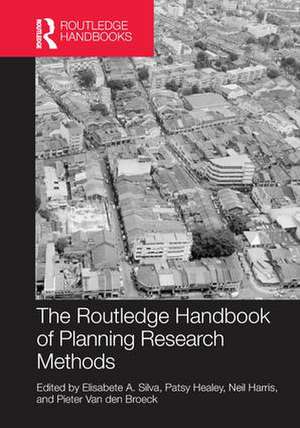 The Routledge Handbook of Planning Research Methods de Elisabete A. Silva