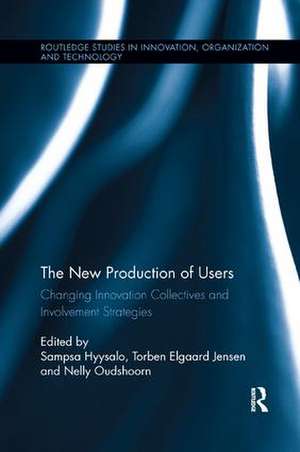 The New Production of Users: Changing Innovation Collectives and Involvement Strategies de Sampsa Hyysalo