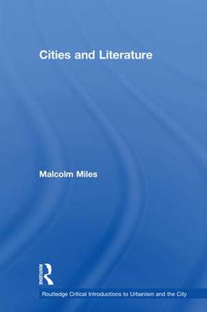 Cities and Literature de Malcolm Miles