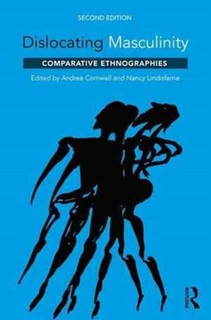 Dislocating Masculinity: Comparative Ethnographies de Andrea Cornwall