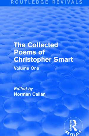 Routledge Revivals: The Collected Poems of Christopher Smart (1949): Volume One de Christopher Smart