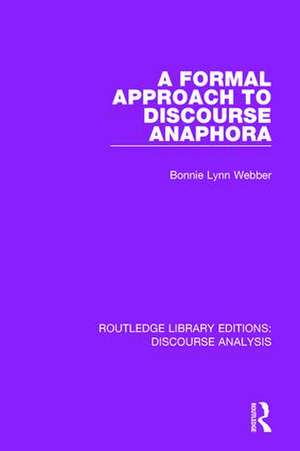 A Formal Approach to Discourse Anaphora de Bonnie Lynn Webber