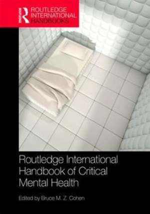 Routledge International Handbook of Critical Mental Health de Bruce Cohen