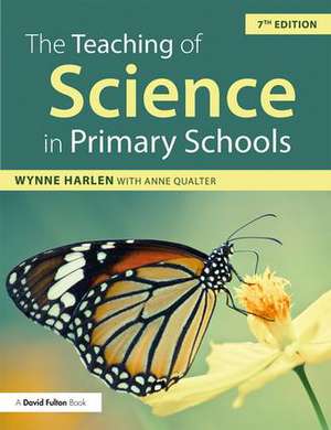 The Teaching of Science in Primary Schools de Wynne Harlen