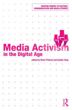 Media Activism in the Digital Age de Victor Pickard