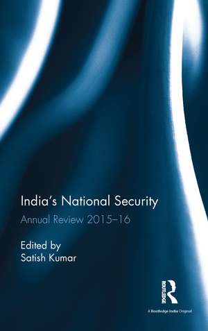 India's National Security: Annual Review 2015–16 de Satish Kumar