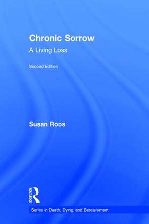 Chronic Sorrow: A Living Loss de Susan Roos