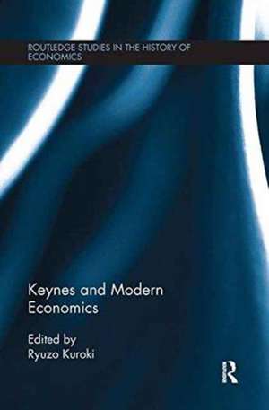 Keynes and Modern Economics de Ryuzo Kuroki