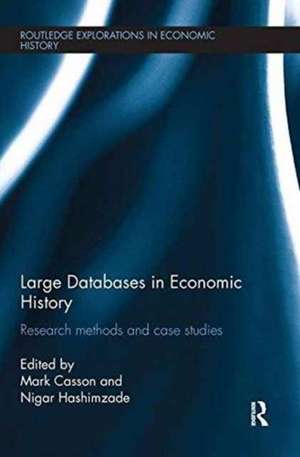 Large Databases in Economic History: Research Methods and Case Studies de Mark Casson