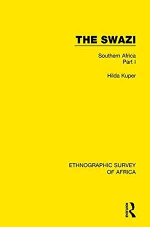 The Swazi: Southern Africa Part I de Hilda Kuper