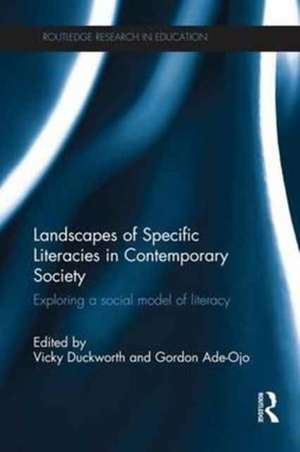 Landscapes of Specific Literacies in Contemporary Society: Exploring a social model of literacy de Vicky Duckworth