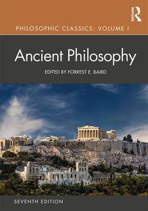 Philosophic Classics: Volume 1: Ancient Philosophy de Forrest Baird