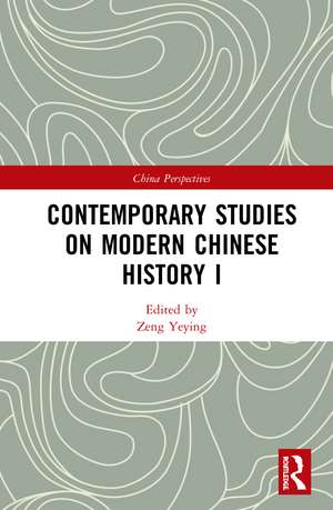 Contemporary Studies on Modern Chinese History I de Zeng Yeying