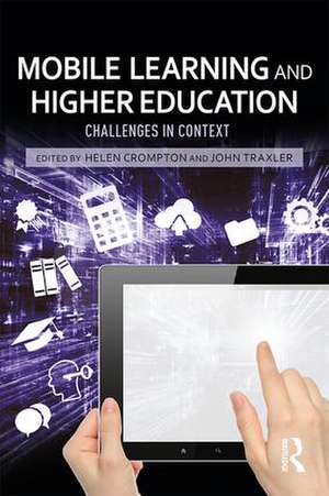 Mobile Learning and Higher Education: Challenges in Context de Helen Crompton