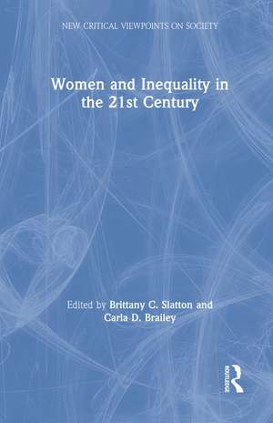 Women and Inequality in the 21st Century de Brittany Slatton