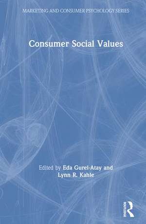 Consumer Social Values de Eda Gurel-Atay