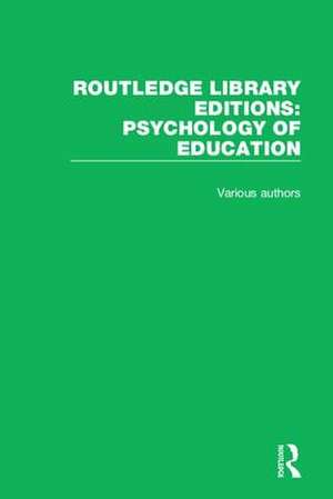 Routledge Library Editions: Psychology of Education: 53 Volume Set de Various