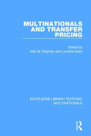 Multinationals and Transfer Pricing de Alan M. Rugman