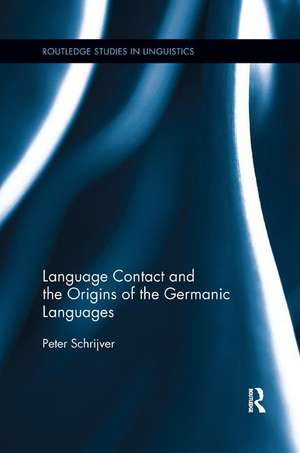 Language Contact and the Origins of the Germanic Languages de Peter Schrijver