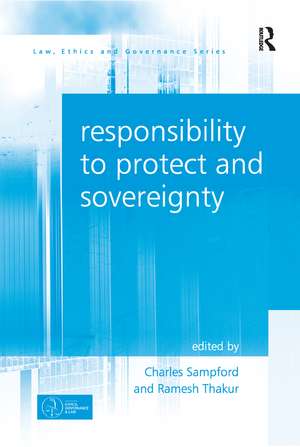 Responsibility to Protect and Sovereignty de Ramesh Thakur